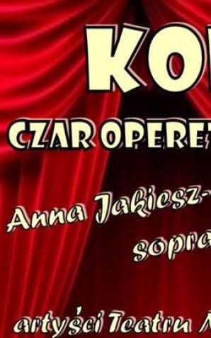 Czar operetki, urok musicalu. Koncert w Pilchowicach
